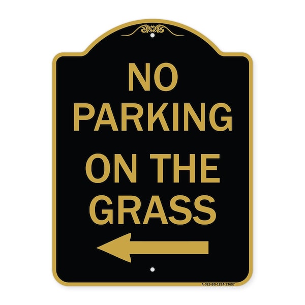 No Parking on Grass W/ Left Arrow, Black & Gold Aluminum Sign, 18" x 24", BG-1824-23687